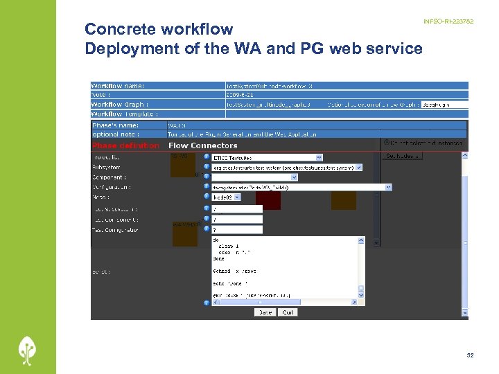 INFSO-RI-223782 Concrete workflow Deployment of the WA and PG web service 32 