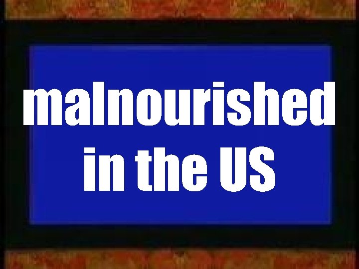 www. bread. org malnourished in the US 