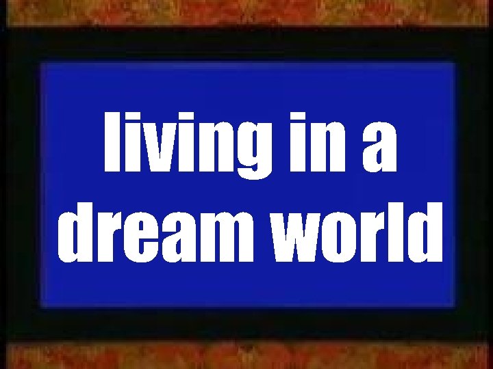 www. bread. org living in a dream world 