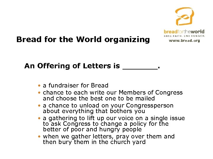 Bread for the World organizing www. bread. org An Offering of Letters is _______.