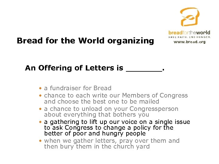Bread for the World organizing www. bread. org An Offering of Letters is _______.
