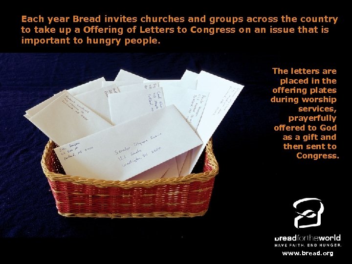 Each year Bread invites churches and groups across the country to take up a