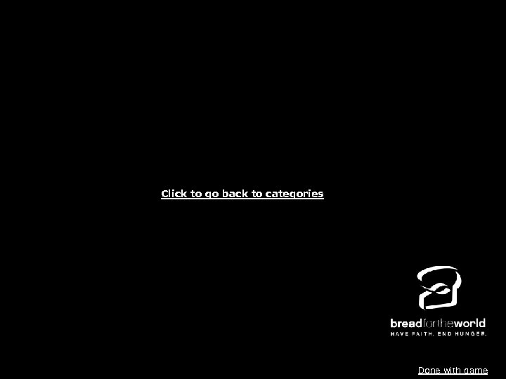www. bread. org Click to go back to categories Done with game 