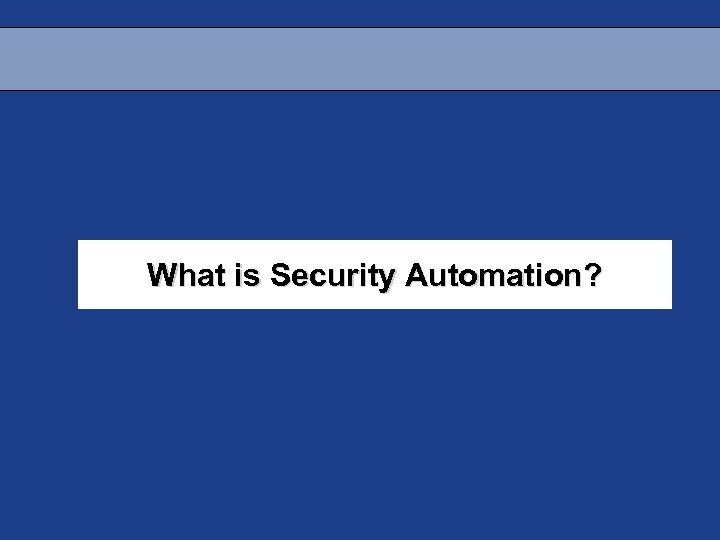 What is Security Automation? 