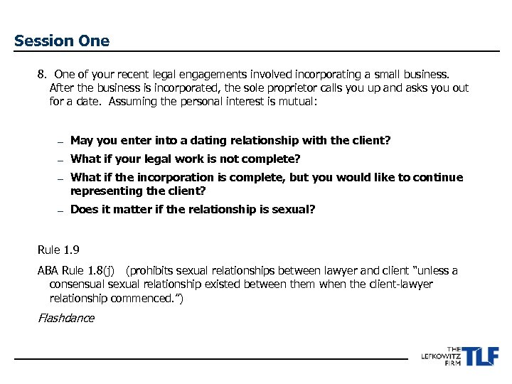 Session One 8. One of your recent legal engagements involved incorporating a small business.