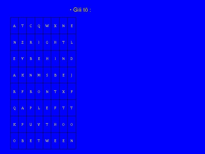  Giíi tõ : A T C Q W X N E N Z