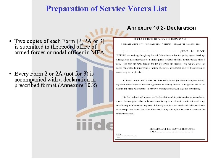 Preparation of Service Voters List Annexure 10. 2 - Declaration • Two copies of