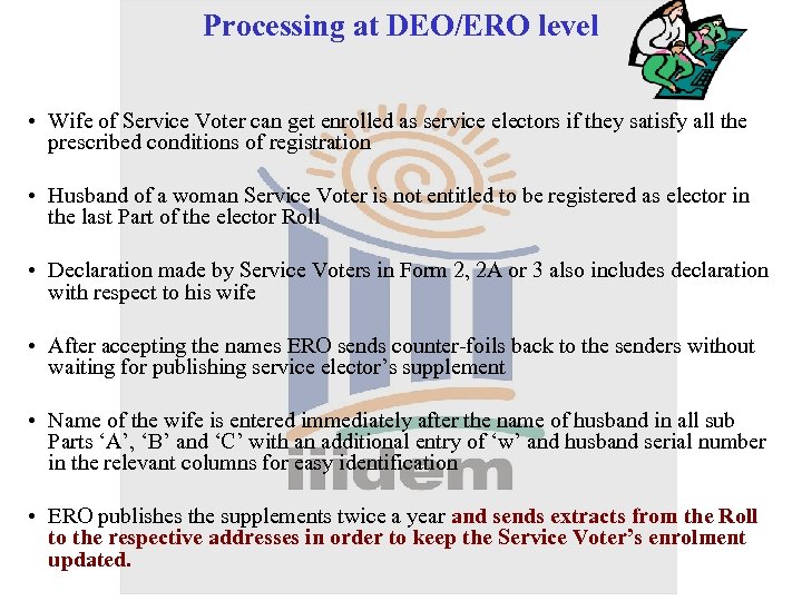 Processing at DEO/ERO level • Wife of Service Voter can get enrolled as service