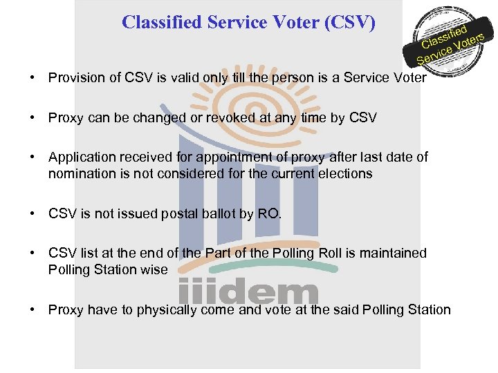 Classified Service Voter (CSV) ied ssif oters Cla e V vic Ser • Provision