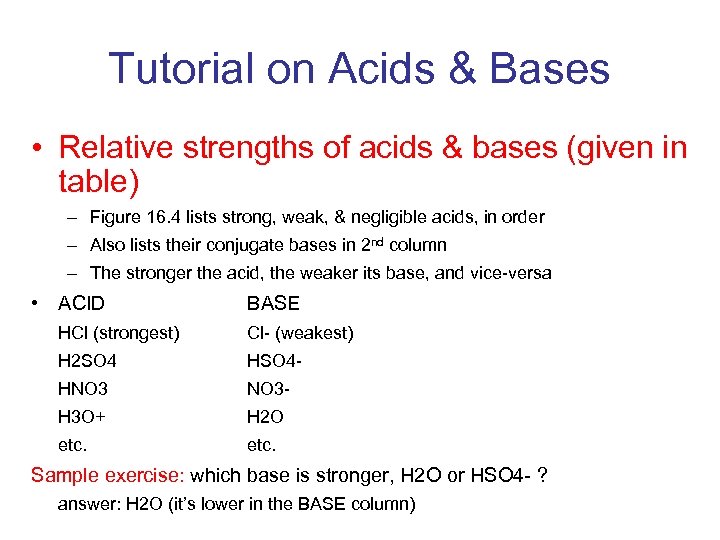 Tutorial on Acids & Bases • Relative strengths of acids & bases (given in