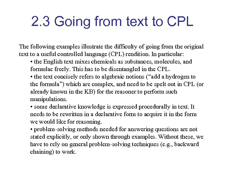 2. 3 Going from text to CPL The following examples illustrate the difficulty of