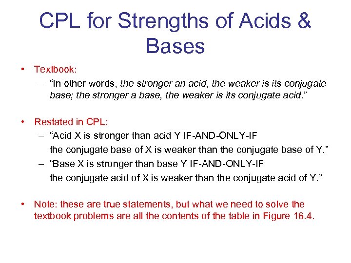 CPL for Strengths of Acids & Bases • Textbook: – “In other words, the