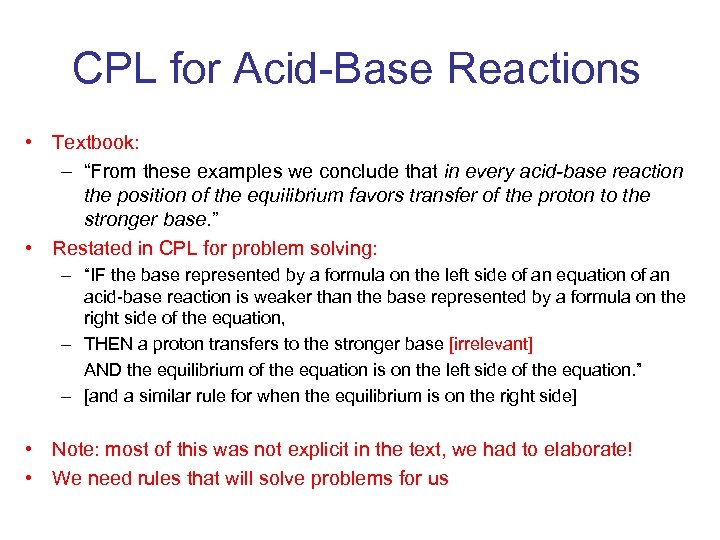 CPL for Acid-Base Reactions • Textbook: – “From these examples we conclude that in