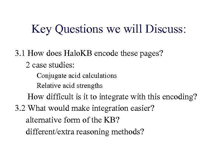 Key Questions we will Discuss: 3. 1 How does Halo. KB encode these pages?