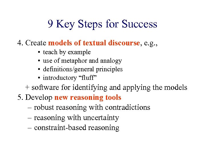 9 Key Steps for Success 4. Create models of textual discourse, e. g. ,