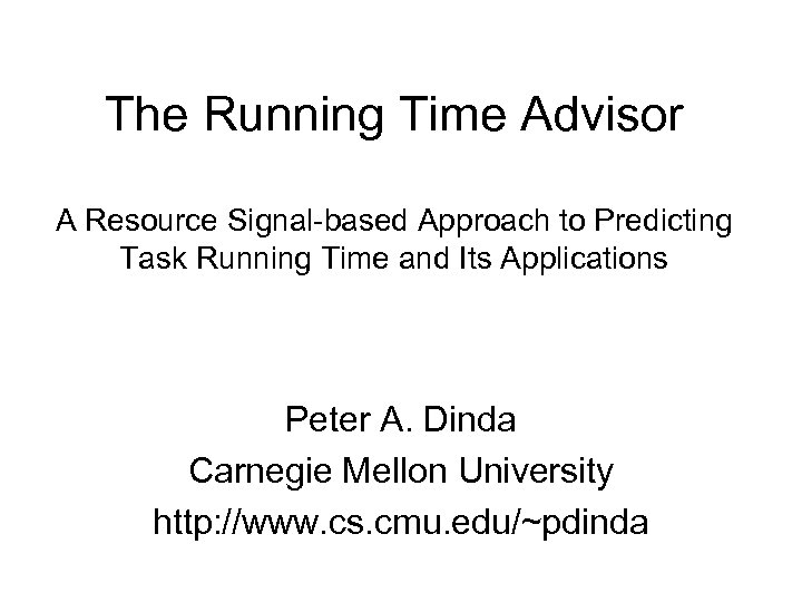 The Running Time Advisor A Resource Signal-based Approach to Predicting Task Running Time and