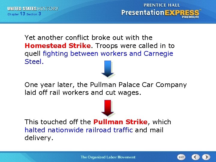 Chapter 13 25 Section 1 3 Yet another conflict broke out with the Homestead