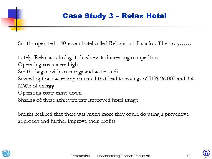 Case Study 3 – Relax Hotel Smiths operated a 40 -room hotel called Relax