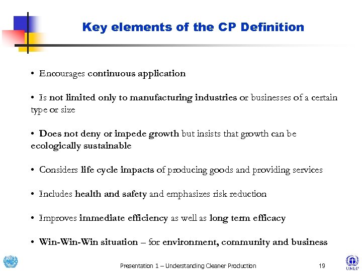 Key elements of the CP Definition • Encourages continuous application • Is not limited