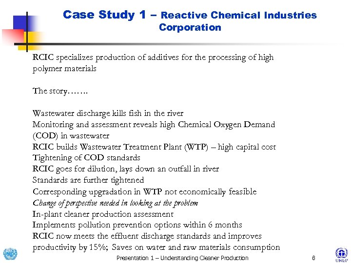 Case Study 1 – Reactive Chemical Industries Corporation RCIC specializes production of additives for