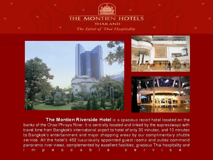 The Montien Riverside Hotel is a spacious resort hotel located on the banks of