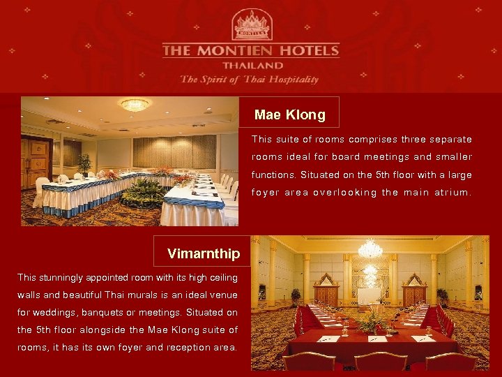 Mae Klong This suite of rooms comprises three separate rooms ideal for board meetings