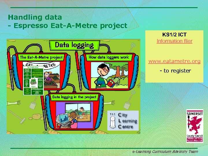 Handling data - Espresso Eat-A-Metre project KS 1/2 ICT Information flier www. eatametre. org