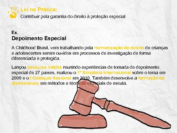 Lei na Prática: Contribuir pela garantia do direito à proteção especial Ex. Depoimento Especial