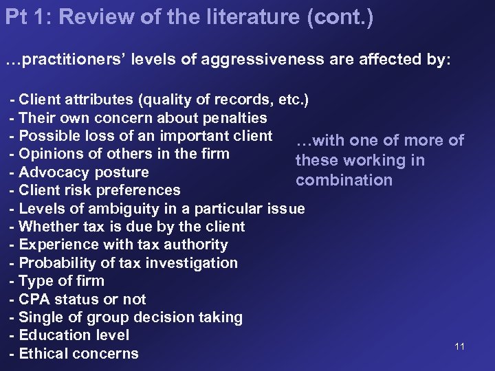 Pt 1: Review of the literature (cont. ) …practitioners’ levels of aggressiveness are affected