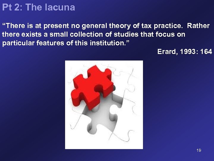 Pt 2: The lacuna “There is at present no general theory of tax practice.