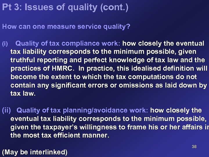 Pt 3: Issues of quality (cont. ) How can one measure service quality? (i)