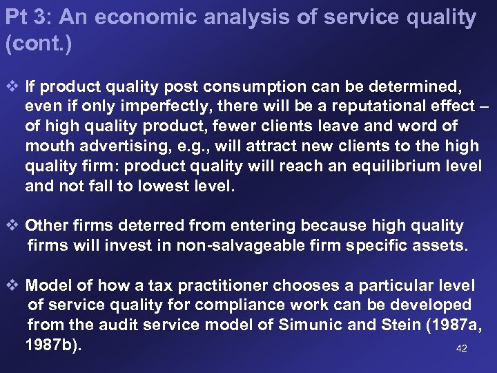 Pt 3: An economic analysis of service quality (cont. ) v If product quality