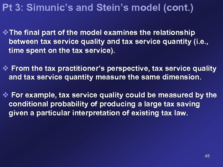 Pt 3: Simunic’s and Stein’s model (cont. ) v. The final part of the