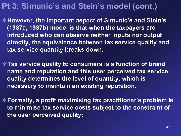 Pt 3: Simunic’s and Stein’s model (cont. ) v. However, the important aspect of
