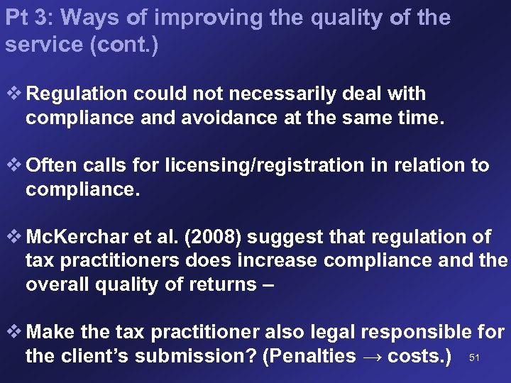Pt 3: Ways of improving the quality of the service (cont. ) v Regulation