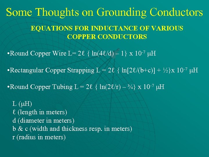 Some Thoughts on Grounding Conductors EQUATIONS FOR INDUCTANCE OF VARIOUS COPPER CONDUCTORS • Round