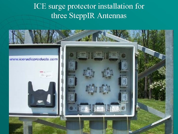 ICE surge protector installation for three Stepp. IR Antennas 