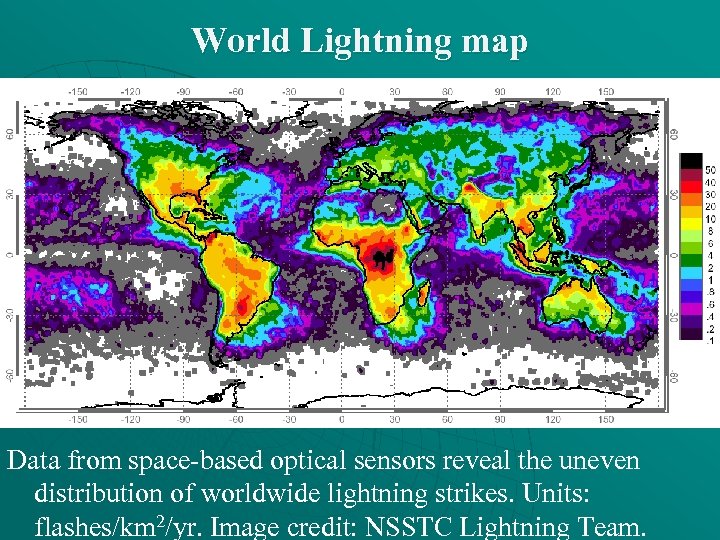 World Lightning map Data from space-based optical sensors reveal the uneven distribution of worldwide