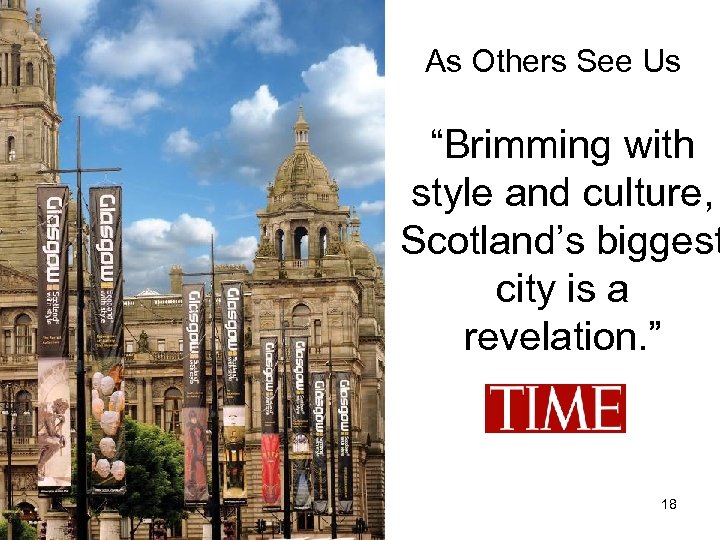 As Others See Us “Brimming with style and culture, Scotland’s biggest city is a
