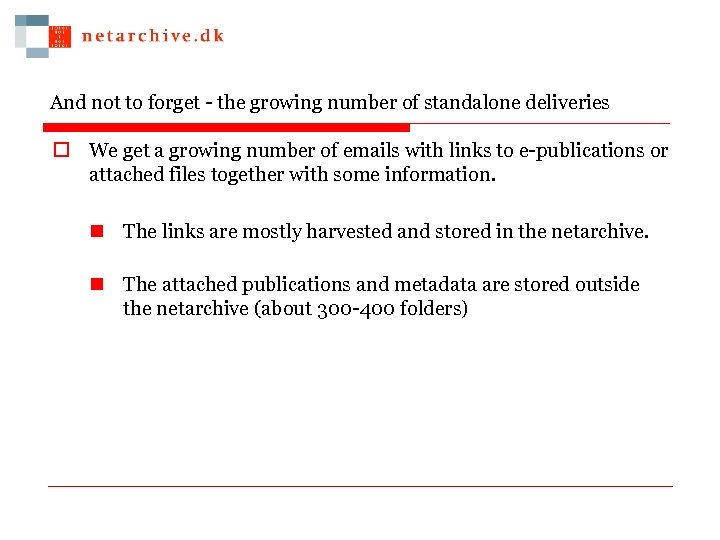 And not to forget - the growing number of standalone deliveries o We get
