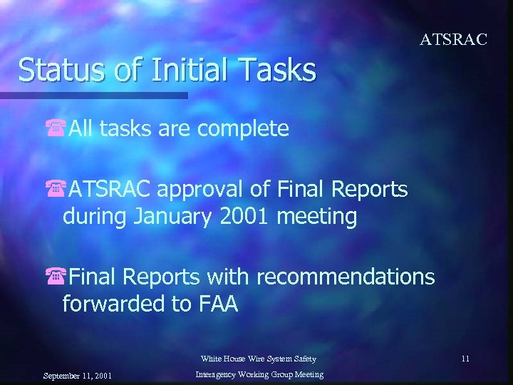 ATSRAC Status of Initial Tasks (All tasks are complete (ATSRAC approval of Final Reports