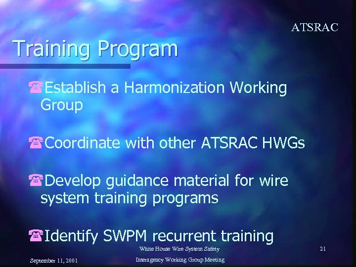 ATSRAC Training Program (Establish a Harmonization Working Group (Coordinate with other ATSRAC HWGs (Develop