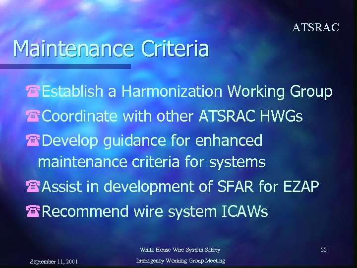 ATSRAC Maintenance Criteria (Establish a Harmonization Working Group (Coordinate with other ATSRAC HWGs (Develop