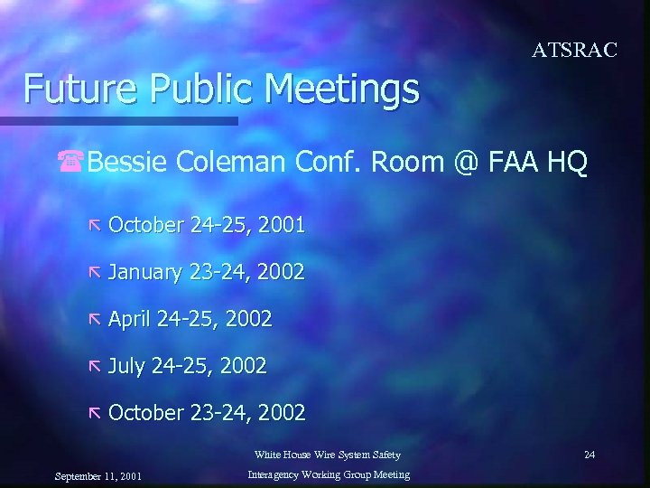 ATSRAC Future Public Meetings (Bessie Coleman Conf. Room @ FAA HQ ã October 24