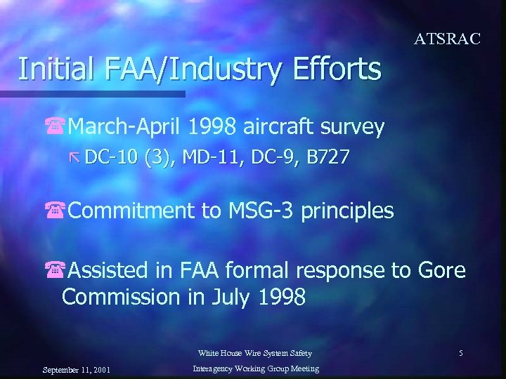ATSRAC Initial FAA/Industry Efforts (March-April 1998 aircraft survey ã DC-10 (3), MD-11, DC-9, B
