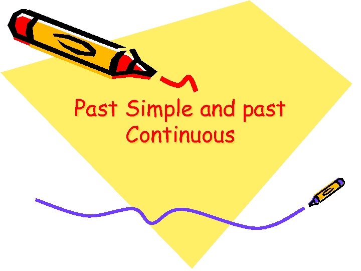 Past Simple and past Continuous 