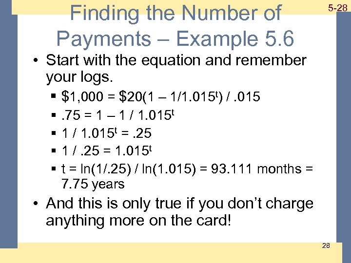 Finding the Number of Payments – Example 5. 6 1 -28 5 -28 •