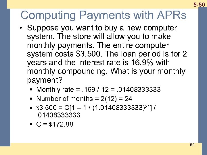 1 -50 5 -50 Computing Payments with APRs • Suppose you want to buy