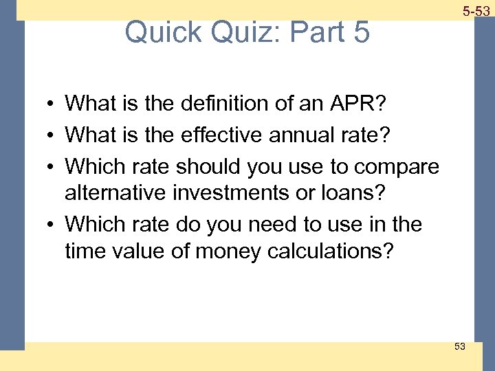 Quick Quiz: Part 5 1 -53 5 -53 • What is the definition of