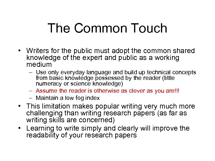 The Common Touch • Writers for the public must adopt the common shared knowledge